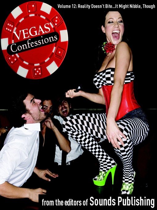 Reality Doesn't Bite... It Might Nibble, Though (MP3): From Vegas Confessions, Volume 12